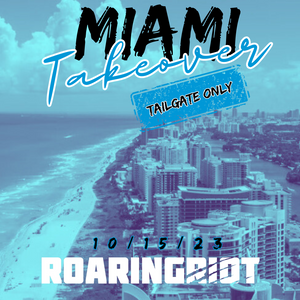 2023 Miami Takeover - Tailgate Only Package