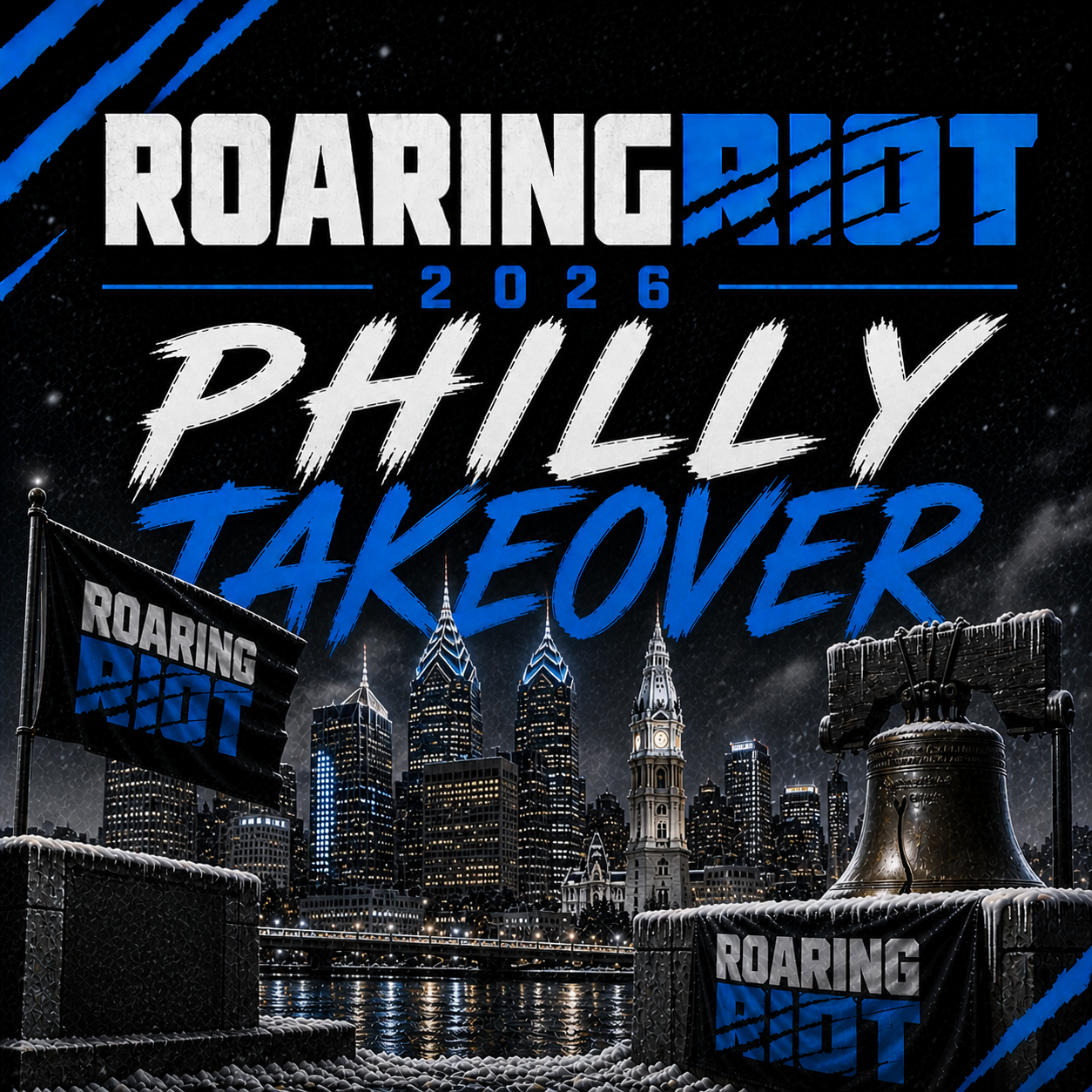 2026 Philly Takeover – Roaring Riot
