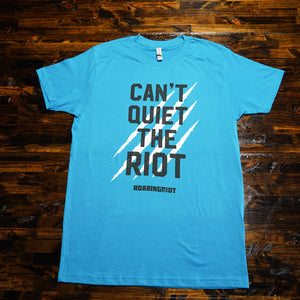 Can't Quiet The Riot Shirt - Two Colors!